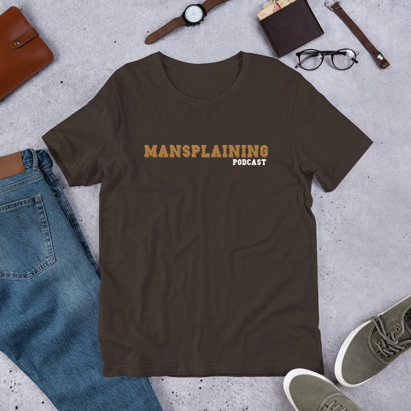 Mansplaining Podcast Merch T-Shirt