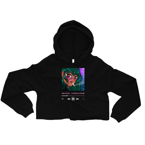 Unfaithful - Playlist Cropped Hoodie