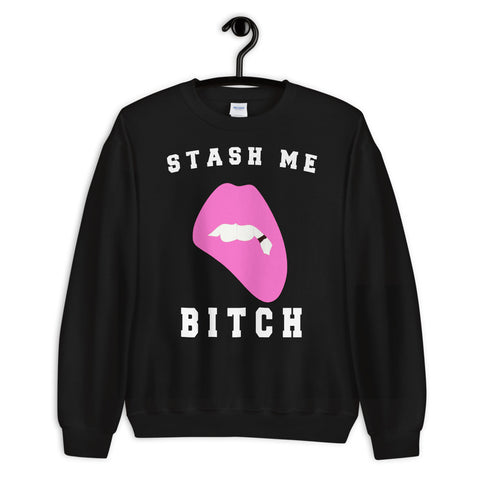 Stash Me® Bitch Sweatshirt